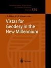 Vistas for Geodesy in the New Millennium