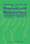 Lindsay, J: Making Sense of Pensions and Retirement