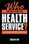 Oni, O: Who Should Run the Health Service?