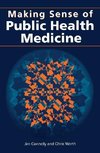 Connelly, J: Making Sense of Public Health Medicine