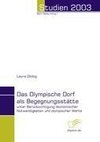 Das Olympische Dorf als Begegnungsstätte