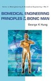 Biomedical Engineering Principles of the Bionic Man