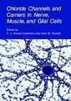 Chloride Channels and Carriers in Nerve, Muscle, and Glial Cells