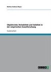 Objektivität, Reliabilität und Validität  in der empirischen Sozialforschung