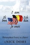 I am, Ik ben, Ich Bin, Je suis