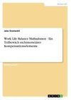 Work Life Balance Maßnahmen - Ein Teilbereich nichtmonetärer Kompensationselemente