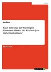 Nach dem Ende des Washington Consensus: Fördert die Weltbank jetzt starke Institutionen?