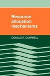 Resource Allocation Mechanisms