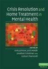 Crisis Resolution and Home Treatment in Mental             Health