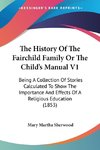 The History Of The Fairchild Family Or The Child's Manual V1