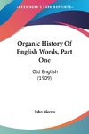 Organic History Of English Words, Part One