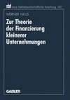 Zur Theorie der Finanzierung kleinerer Unternehmungen