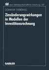 Zinsänderungswirkungen in Modellen der Investitionsrechnung