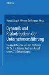 Dynamik und Risikofreude in der Unternehmensführung