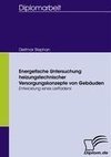 Energetische Untersuchung heizungstechnischer Versorgungskonzepte von Gebäuden