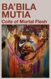 Coils of Mortal Flesh