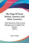 The Dogs Of Great Britain, America And Other Countries