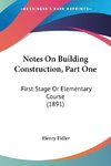 Notes On Building Construction, Part One