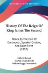 History Of The Reign Of King James The Second