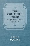 The Collected Poems of James Elroy Flecker