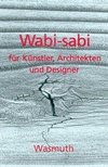 Wabi-sabi für Künstler, Architekten und Designer