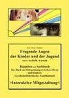 Fragende Augen der Kinder und der Jugend