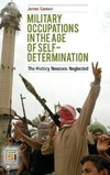 Military Occupations in the Age of Self-Determination