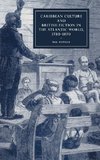 Caribbean Culture and British Fiction in the Atlantic World, 1780-1870