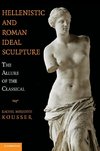 Hellenistic and Roman Ideal Sculpture