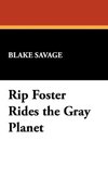 Rip Foster Rides the Gray Planet