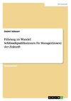 Führung im Wandel: Schlüsselqualifikationen für Manager(innen) der Zukunft