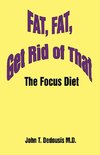 Fat, Fat, Get Rid of That