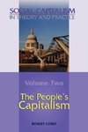 The People's Capitalism-- Volume 2 of Social Capitalism in Theory and Practice