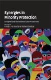 Henrard, K: Synergies in Minority Protection