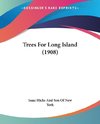 Trees For Long Island (1908)