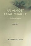 An Almost Fatal Miracle