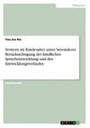 Stottern im Kindesalter unter besonderer Berücksichtigung der kindlichen Sprachentwicklung und des Entwicklungsverlaufes