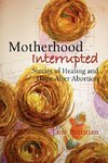 Motherhood Interrupted