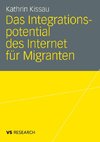 Das Integrationspotential des Internet für Migranten