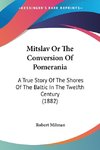 Mitslav Or The Conversion Of Pomerania