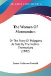 The Women Of Mormonism