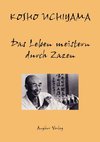 Das Leben meistern durch Zazen