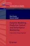 Dynamic Modeling, Predictive Control and Performance Monitoring