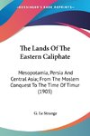 The Lands Of The Eastern Caliphate