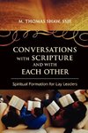 Conversations with Scripture and with Each Other