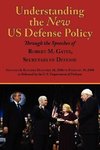 Understanding the New Us Defense Policy Through the Speeches of Robert M. Gates, Secretary of Defense