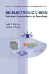 Carlos, M:  Bioelectronic Vision: Retina Models, Evaluation