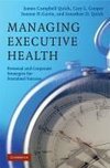 Quick, J: Managing Executive Health