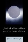 Global Liberalism and Its Casualties