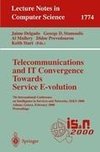 Telecommunications and IT Convergence. Towards Service E-volution